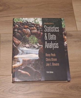 Introduction to Statistics and Data Analysis by Peck, Roxy, Olsen ...