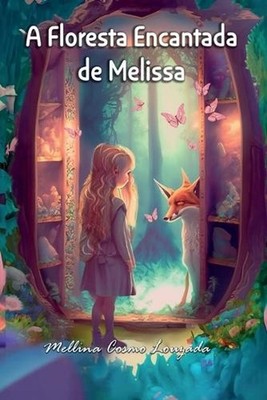 A Floresta Encantada de Melissa by Marcus Demostenes Ribeiro (Portuguese) Paperb