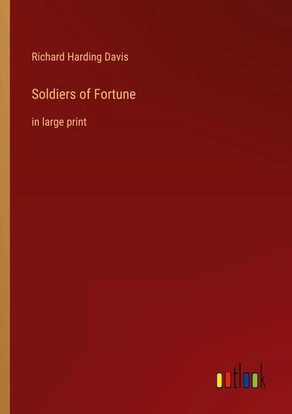 Richard Harding Davis | Soldiers Of Fortune | Taschenbuch | Englisch (2022)-image