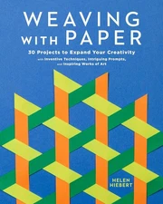 Weaving with Paper: 30 Projects to Expand Your Creativity with Inventi Paperback