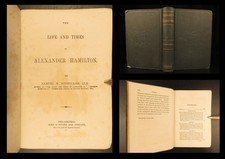 Life and Times of Alexander Hamilton | 1856 1st Edition, US Historical Biography