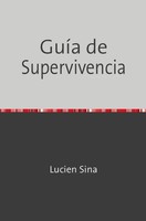 Lucien Sina | GuíA De Supervivencia | Taschenbuch | Spanisch | De | Epubli