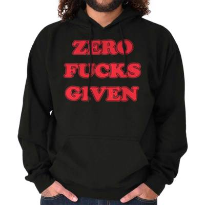 Zero F***s Given Funny Mature Dont Care Gift Hoodie Hooded Sweatshirt Men Women