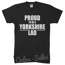 Proud to be a Yorkshire Lad Funny Mens Tshirt Home Leeds Sheffield York T Shirt
