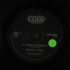 GOLDEN SYRUP: a lovers concerto CODE 7" Single 45 RPM