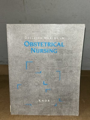 1987 Decision Making in Obstetrical Nursing By Emily Knor 1st Printing TPB