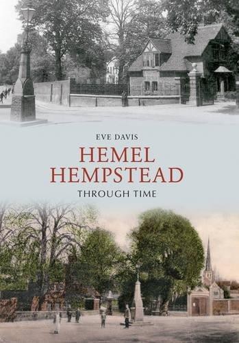 Hemel Hempstead Through Time - Davis, Eve