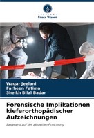 Waqar Jeelani (U. A.) | Forensische Implikationen KieferorthopäDischer...