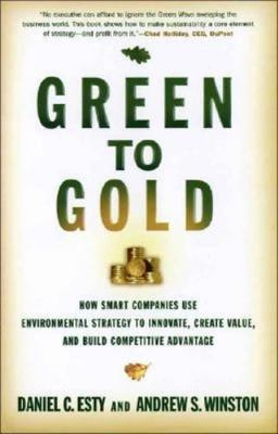 Green to Gold: How Smart Companies- hardcover, 9780300119978, Daniel C Esty, new