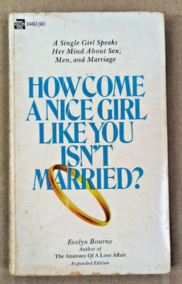 Evelyn Bourne, How Come A Nice Girl Like You Isn't Married?, Paperback 1969