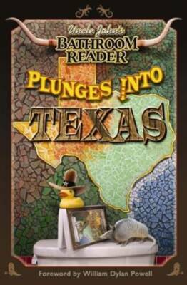 Uncle John's Bathroom Reader Plunges into Texas - Paperback - GOOD