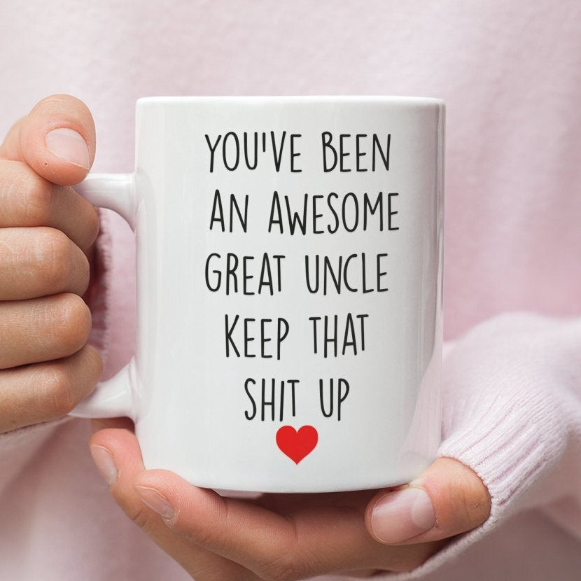 Great Uncle Gifts Funny Gift For Great Uncle Great Uncle Mug Great Uncle Coffee