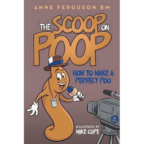 The Scoop on Poop How to Make a Perfect Poo by Anne Ferguson Bm