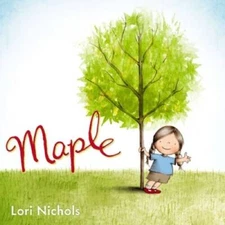 Maple - Hardcover By Nichols, Lori - GOOD