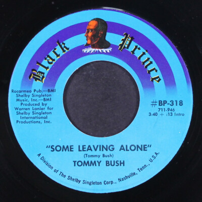 TOMMY BUSH: some leaving alone / let it all hang out BLACK PRINCE 7'' Single