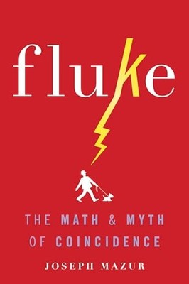 Fluke : The Math and Myth of Coincidence