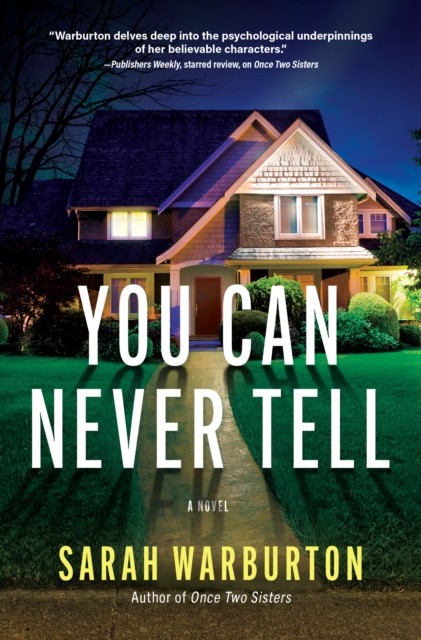You Can Never Tell A Novel by Sarah Warburton (Hardback Book)
