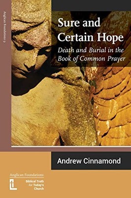Sure and Certain Hope: Death and Bu..., Cinnamond, Andr