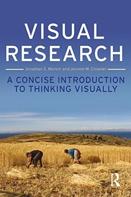 Visual Research: A Concise Introduction to Thinking... - Marion, Jonathan S.