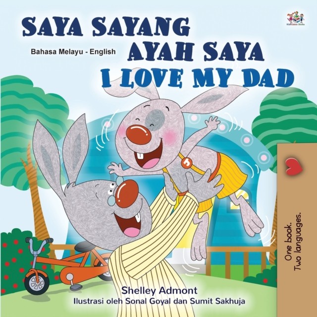 I Love My Dad (Malay English Bilingual Child by Shelley Admont PAPERBACK (MALAY)