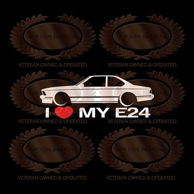 I Love My E24 Decal Sticker Lowered For BMW E24 | eBay