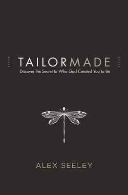 Tailor Made: Discover the Secret to Who God Created You to Be - paperback Se...