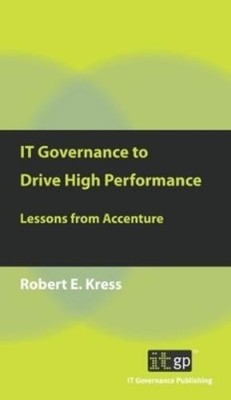 Robert E. Kress IT Governance to Drive High Performance (Paperback) (UK IMPORT)