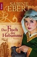 Der Fluch der Hebamme: Hebammen Saga 4  von Ebert, ... | Buch | Zustand sehr gut