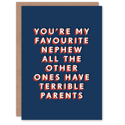 Favourite Nephew Other Ones Have Terrible Parents Birthday Card