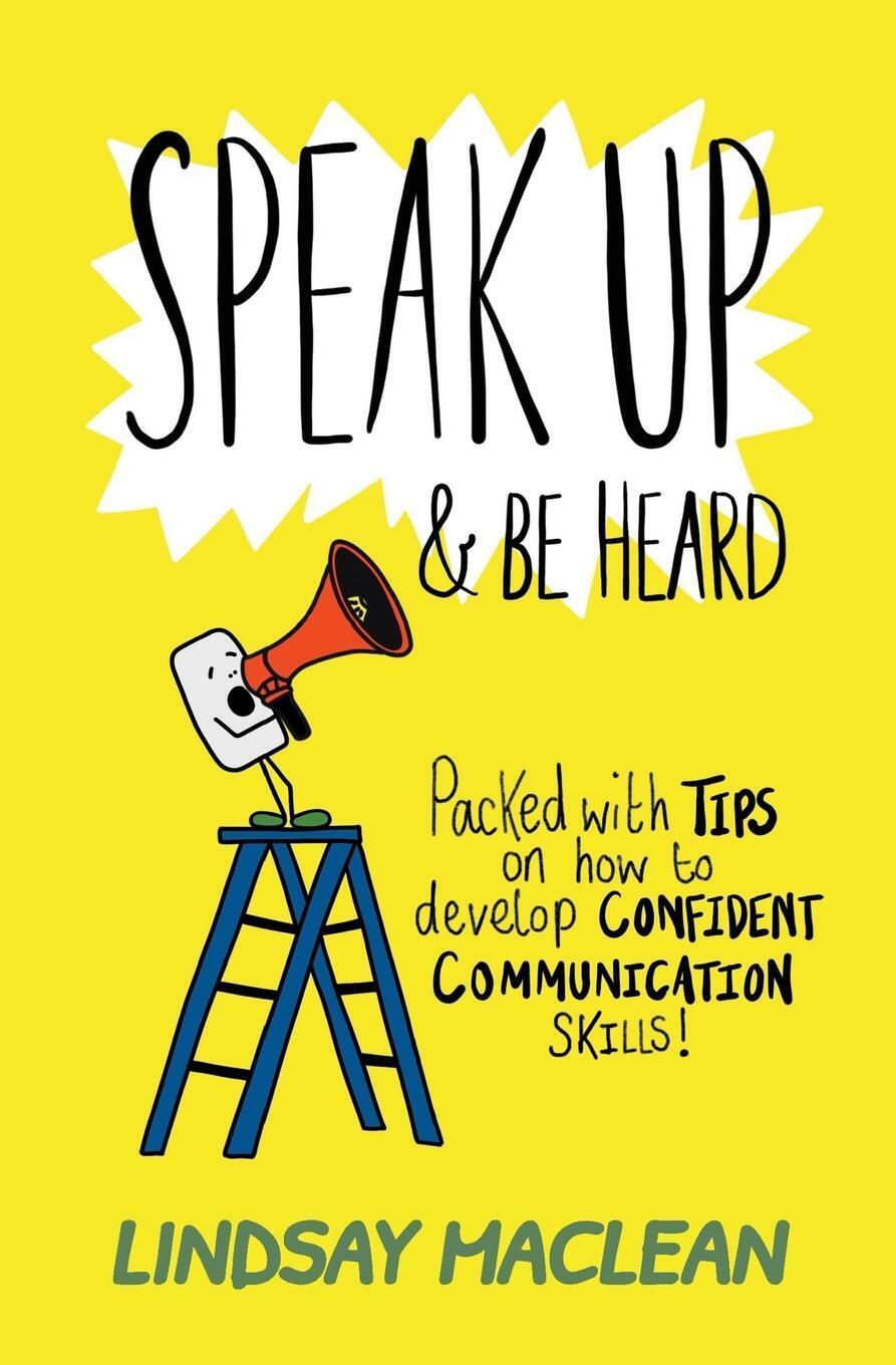 Thumbnail - Lindsay Maclean | Speak Up And Be Heard | Taschenbuch | Englisch