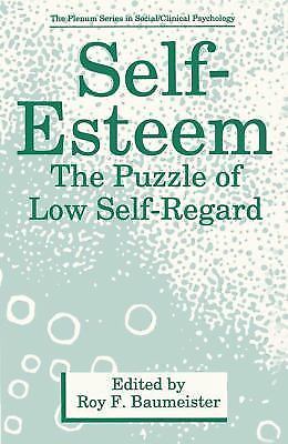 Self-Esteem: The Puzzle of Low Self-Regard (The Springer Series in Social Clini