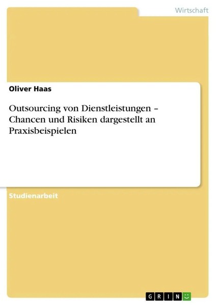 Oliver Haas | Outsourcing Von Dienstleistungen - Chancen Und Risiken...-image