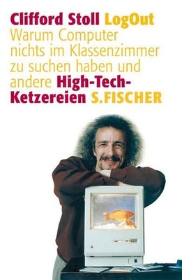 LogOut : warum Computer nichts im Klassenzimmer zu suchen haben und andere High-