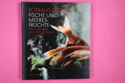 145878 Rotraud Michael-Degner FISCHE UND MEERESFRÜCHTE 150 ausgewählte