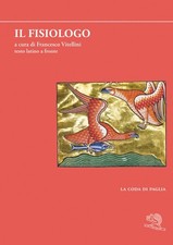 Il fisiologo. Testo latino a fronte - Vitellini F. (cur.)