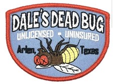 Dale s Dead Bug TX King Of The Hill Patch Iro...