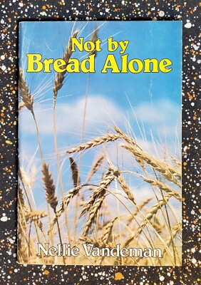 Not By Bread Alone, Ten Stories of People Who Turned The Dial, Nellie Vandeman
