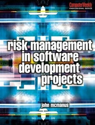 Risk Management in Software Development Projects - 9781138151741