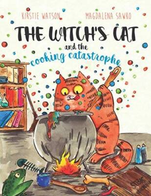 The Witchs Cat and The Cooking Catastrophe: A fantastical tale of m - VERY GOOD