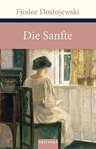 Fjodor M. Dosto Die Sanfte: Eine fantastische Erzählung (Groß (Copertina rigida)