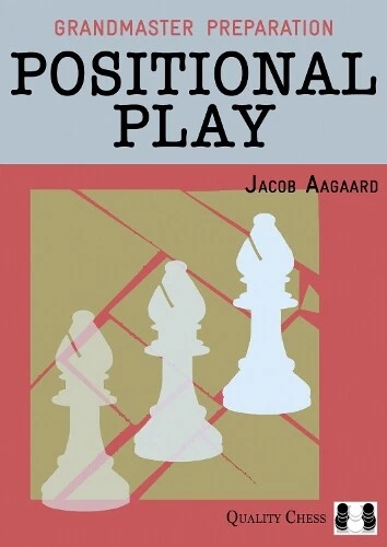 Jacob Aagaard Positional Play (Tapa blanda) Grandmaster Preparation