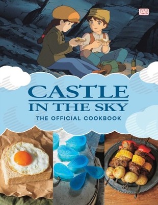 Castle in the Sky: The Official Cookbook by Studio Ghibli (Hardback Book)