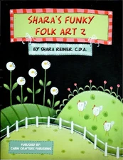 Shara's Funky Folk Art 2 Shara Reiner Decorative Painting Patterns Craft Book