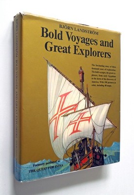 Bold Voyages and Great Explorers - Bjorn Landstrom, 1964 hc, Doubleday & Co. Inc