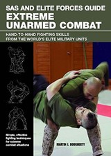 SAS AND ELITE FORCES GUIDE EXTREME UNARMED COMBAT: By Martin J. Dougherty