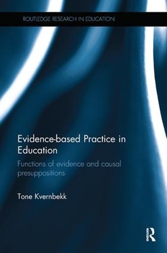 Evidence-based Practice in Education by Tone Kvernbekk - 9780815357513