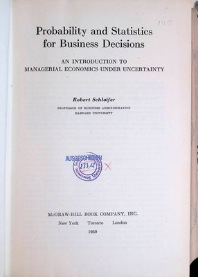 Probability and Statistics for Business Decisions: An Introduction to Managerial