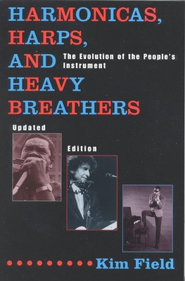Harmonicas, Harps and Heavy Breathers The Evolution of the Peoples Instrument