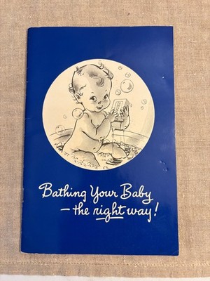 VINTAGE BOOKLET  Bathing Your Baby The Right Way  1943 by PROCTOR and GAMBLE
