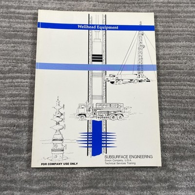 Vintage 1992 Wellhead Equipment Subsurface Engineering Training PB Exxon Manual